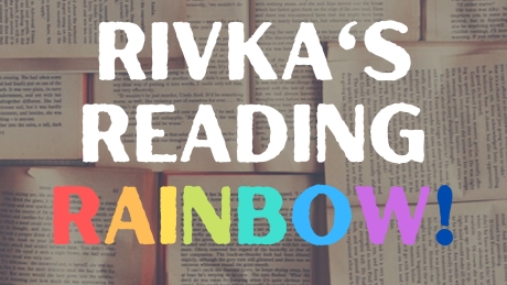 Rivka's Reading Rainbow!