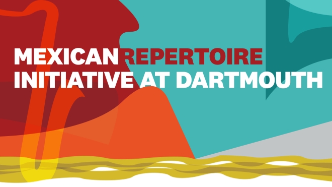 Mexican Repertoire Initiative at Dartmouth