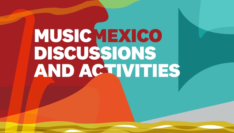 Music Mexico Symposium: Discussions and Activities